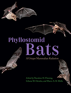 Phyllostomid bats : a unique mammalian radiation