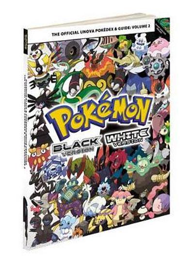 The Official Unova Pokedex & Guide: Volume 2 Pokemon Black and