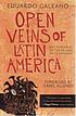 Open veins of Latin America : five centuries of... by  Eduardo Galeano 