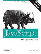 JavaScript : the definitive guide. - Previous ed.: 2002. - 