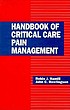 Handbook of critical care pain management by Robin J Hamill