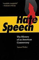 Hate speech : the history of an American controversy