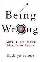 Being wrong : adventures in the margin of error