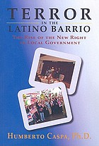 Terror in the latino barrio : the rise of the new right in local government