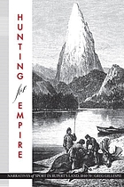 Hunting for empire : narratives of sport in Rupert's Land, 1840-70