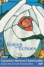 Voices and echoes : Canadian women's spirituality