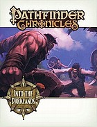 Into the darklands : a Pathfinder chronicles supplement