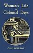 Woman's life in colonial days Autor: Carl Holliday