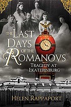 Ekaterinburg : the last days of the Romanovs