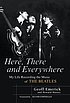 Here, there, and everywhere : my life recording... by  Geoff Emerick 