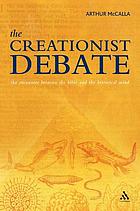 The Creationist Debate The Encounter between the Bible and the Historical Mind
