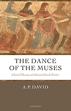 The dance of the muses : choral theory and ancient Greek poetics