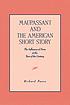 Maupassant and the American short story : the... by  Richard Fusco 