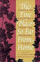 This fine place so far from home : voices of academics from the working class