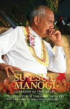 Su'esu'e manogi = in search of fragrance : Tui Atua Tupua Tamasese Ta'isi Efi and the Samoan indigenous reference