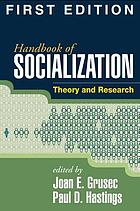 Handbook of socialization : theory and research