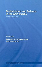 Globalisation and defence in the Asia-Pacific : arms across Asia
