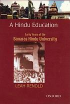 A Hindu education : early years of the Banaras Hindu University