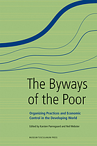 The byways of the poor : organizing practices and economic control in the developing World
