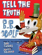 Tell the truth, B.B. Wolf
