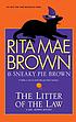 The litter of the law : a Mrs. Murphy mystery by  Rita Mae Brown 