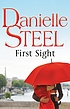 First Sight. 著者： Danielle Steel