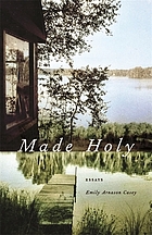 Made holy : essays