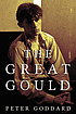 The Great Gould by Peter Goddard