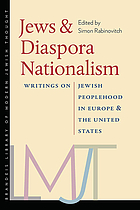 Jews and Diaspora Nationalism: Writings on Jewish Peoplehood in Europe and the United States (The Brandeis Library of Modern Jewish Thought)