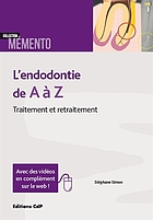 L Endodontie De A A Z Traitement Et Retraitement Book 18 Worldcat Org