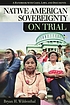 Native American sovereignty on trial : a handbook... by  Bryan H Wildenthal 