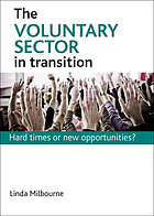 The voluntary sector in transition : hard times or new opportunities?