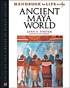 Handbook to life in the ancient Maya world per Lynn V Foster