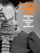 British Asian style : fashion & textiles ; past & present
