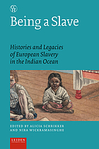 Being a slave : histories and legacies of European slavery in the Indian Ocean