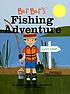 Bur Bur's fishing adventure : learn fun things... by  JoAnne Pastel 