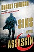 Sins of The Assassin. by Robert Ferrigno.