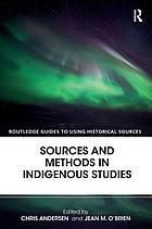 Sources and methods in indigenous studies