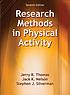 Research methods in physical activity by Jerry R Thomas