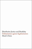 Distributive justice & disability utilitarianism against egalitarianism