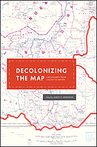 Decolonizing the map : cartography from colony to nation