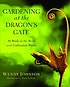 Gardening at the dragon's gate : at work in the... by  Wendy Johnson 