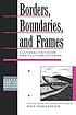 Borders, boundaries, and frames : essays in cultural... by  Mae Henderson 