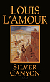 Silver Canyon : a novel by Louis L'Amour