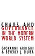 Chaos and governance in the modern world system by  Giovanni Arrighi 