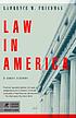 Law in America : a short history. 著者： Lawrence Meir Friedman