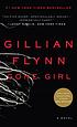 Gone girl : a novel by  Gillian Flynn 