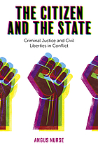 book cover for The Citizen and the State : Criminal Justice and Civil Liberties in Conflict