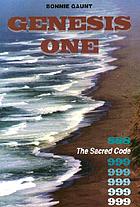 Genesis One : 888 the sacred code of creation 999
