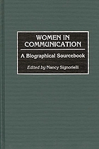 Women in communication : a biographical sourcebook